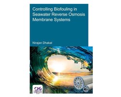 IHE Delft PhD Thesis Series - Controlling Biofouling in Seawater Reverse Osmosis Membrane Systems