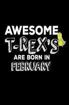 Awesome T-Rex's Are Born In February