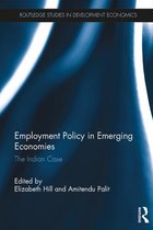 Routledge Studies in Development Economics - Employment Policy in Emerging Economies