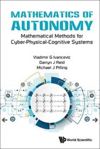 Mathematics Of Autonomy: Mathematical Methods For Cyber-physical-cognitive Systems