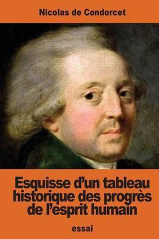 Esquisse d'un tableau historique des progrès de l'esprit humain