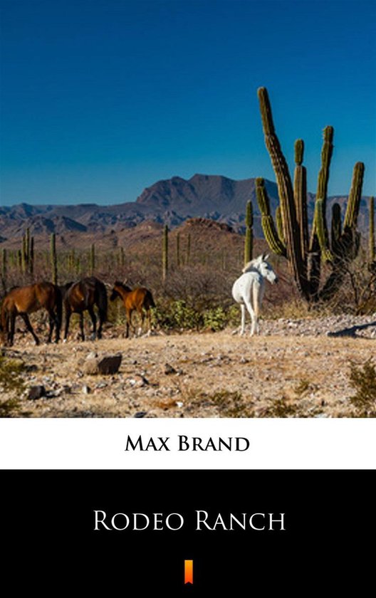Rodeo Ranch (ebook), Max Brand | 9788381363204 | Boeken | bol.com
