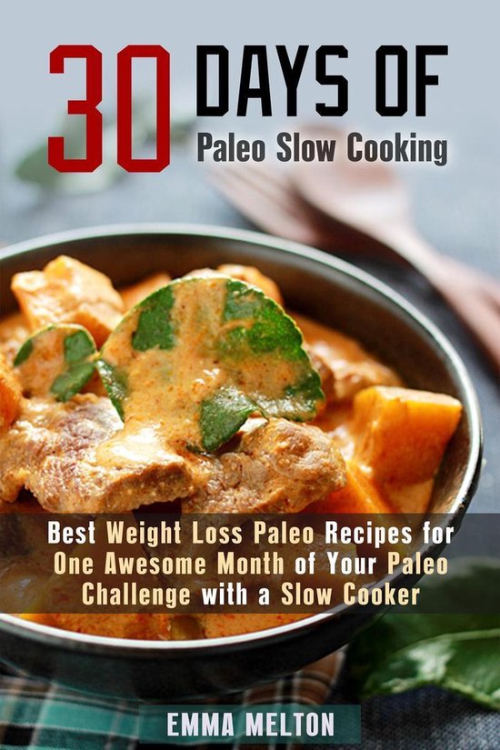 Paleo Meals - 30 Days of Paleo Slow Cooking: Best Weight Los ... - cover