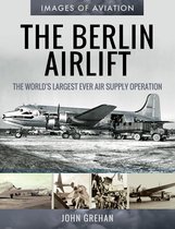 Images of Aviation - The Berlin Airlift