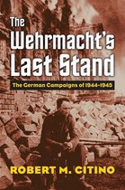 Modern War Studies - The Wehrmacht's Last Stand