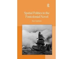 Spatial Politics in the Postcolonial Novel