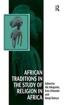 Vitality of Indigenous Religions- African Traditions in the Study of Religion in Africa