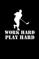 Work Hard Play Hard