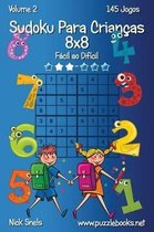 Sudoku Para Criancas 8x8 - Facil ao Dificil - Volume 2 - 145 Jogos