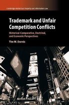 Cambridge Intellectual Property and Information LawSeries Number 34- Trademark and Unfair Competition Conflicts