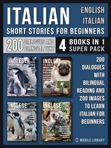 Italian Short Stories for Beginners - English Italian - (4 Books in 1 Super Pack)