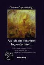 Als ich am gestrigen Tag entschlief...