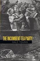 The Incumbent Tea Party