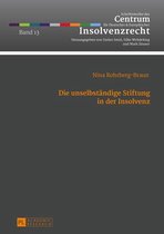 Schriftenreihe des Centrum fuer Deutsches und Europaeisches Insolvenzrecht 13 - Die unselbstaendige Stiftung in der Insolvenz
