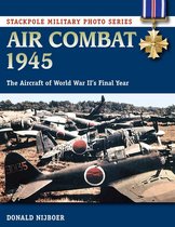 Stackpole Military Photo Series - Air Combat 1945