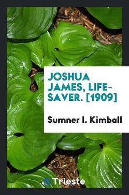 Joshua James, LifeSaver, Sumner I Kimball 9780649619252 Boeken