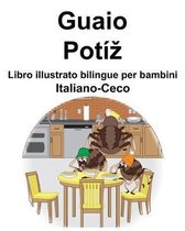 Italiano-Ceco Guaio/Pot z Libro illustrato bilingue per bambini