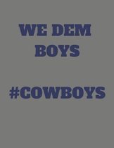 We Dem Boys #cowboys