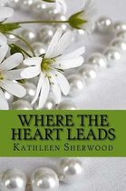 Where the Heart Leads