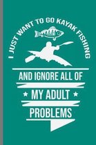 I Just Want to Go Kayak Fishing and Ignore All of My Adults Problems