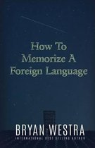 How To Memorize A Foreign Language