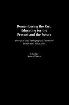 Remembering the Past, Educating for the Present and the Future