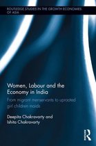 Routledge Studies in the Growth Economies of Asia - Women, Labour and the Economy in India