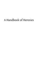 A Handbook of Heresies