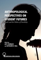 Anthropological Studies of Education - Anthropological Perspectives on Student Futures