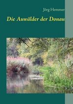 Die Auwalder der Donau