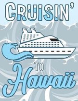 Cruisin' to Hawaii