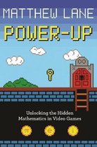 Power–Up – Unlocking the Hidden Mathematics in Video Games