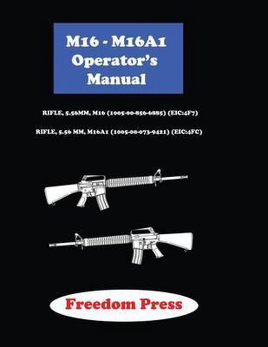 M16 M16a1 Operators Manual Harvey Norris 9781508516200 Boeken 4824