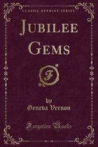 Jubilee Gems (Classic Reprint)