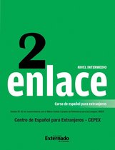 Enlace 2 - Enlace 2: Curso de español para extranjeros (Nivel Intermedio)