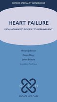 Oxford Specialist Handbooks in End of Life Care - Heart Failure