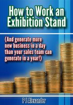How to Work an Exhibition Stand