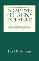 Paradoxes of Destiny Explained