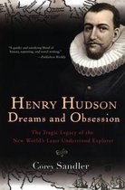 Henry Hudson: Dreams And Obsession