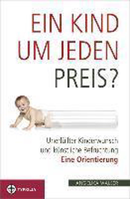 Ein Kind um jeden Preis? - cover