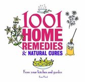 1001 Home Remedies and Natural Cures