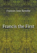 Francis the First