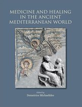 Medicine and Healing in the Ancient Mediterranean