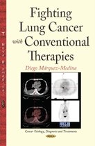 Fighting Lung Cancer with Conventional Therapies