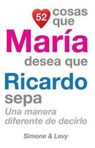 52 Cosas Que Mar a Desea Que Ricardo Sepa