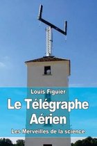 Le Telegraphe Aerien