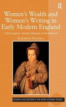 Women's Wealth And Women's Writing In Early Modern England