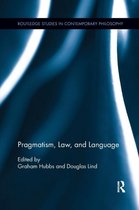Routledge Studies in Contemporary Philosophy- Pragmatism, Law, and Language
