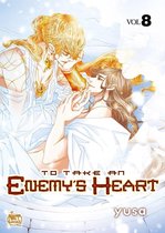 To Take An Enemy's Heart 8 - To Take An Enemy's Heart Volume 8