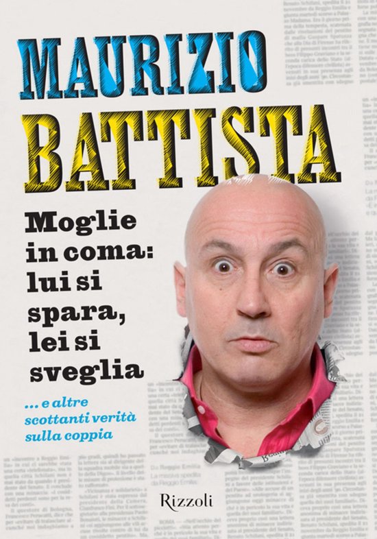 Di tutto di più Moglie in coma. Lui si spara, lei si sveglia (ebook), Maurizio...